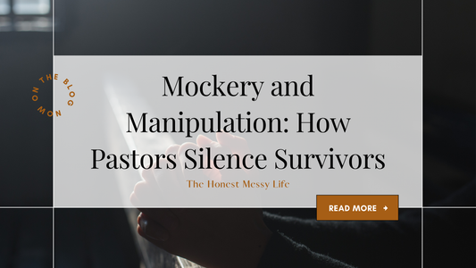Mockery and Manipulation: How Pastors Silence Survivors